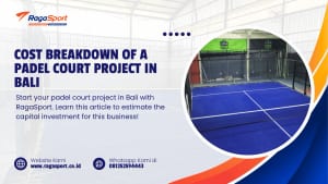 Cost Breakdown of a Padel Court Project in Bali