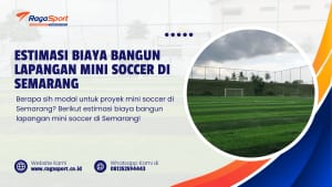 Estimasi Biaya Bangun Lapangan Mini Soccer di Semarang