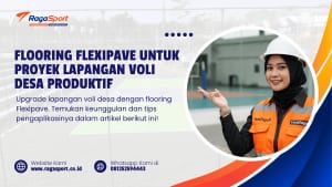 Flooring Flexipave untuk Proyek Lapangan Voli Desa Produktif