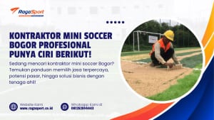 Kontraktor Mini Soccer Bogor Profesional Punya Ciri Berikut!