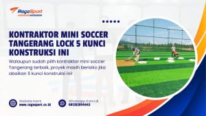 Kontraktor Mini Soccer Tangerang Lock 5 Kunci Konstruksi ini