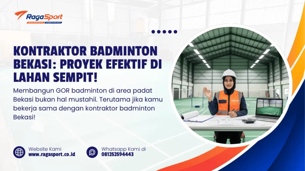 Kontraktor Badminton Bekasi Proyek Efektif di Lahan Sempit!
