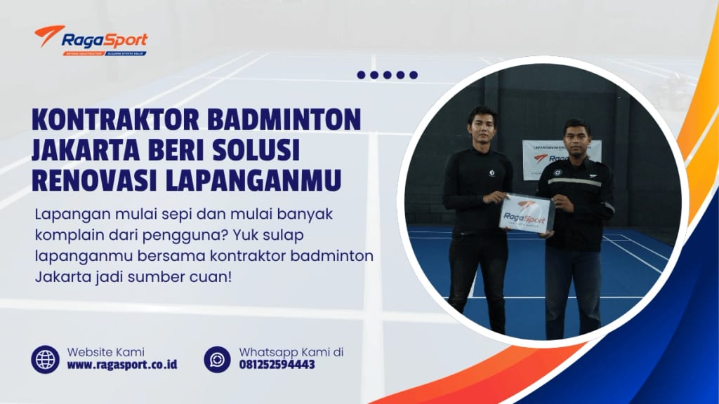 Kontraktor Badminton Jakarta beri Solusi Renovasi Lapanganmu