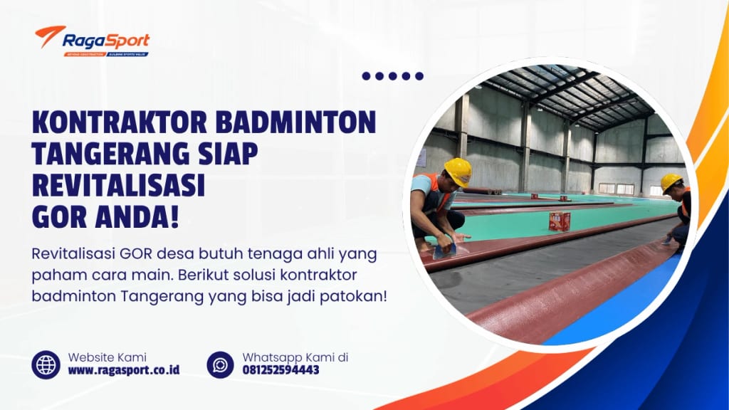 Kontraktor Badminton Tangerang Siap Revitalisasi GOR Anda!