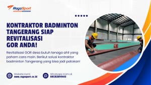Kontraktor Badminton Tangerang Siap Revitalisasi GOR Anda!