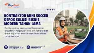 Kontraktor Mini Soccer Depok Solusi Bisnis Modern Tahan Lama