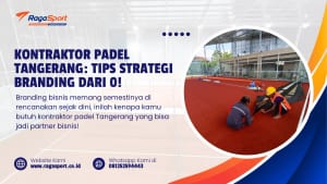 Kontraktor Padel Tangerang: Tips Strategi Branding dari 0!