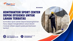 Kontraktor Sport Center Depok Efisiensi untuk Lahan Terbatas