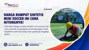 Harga Rumput Sintetis Mini Soccer ini Cara Hitungnya!