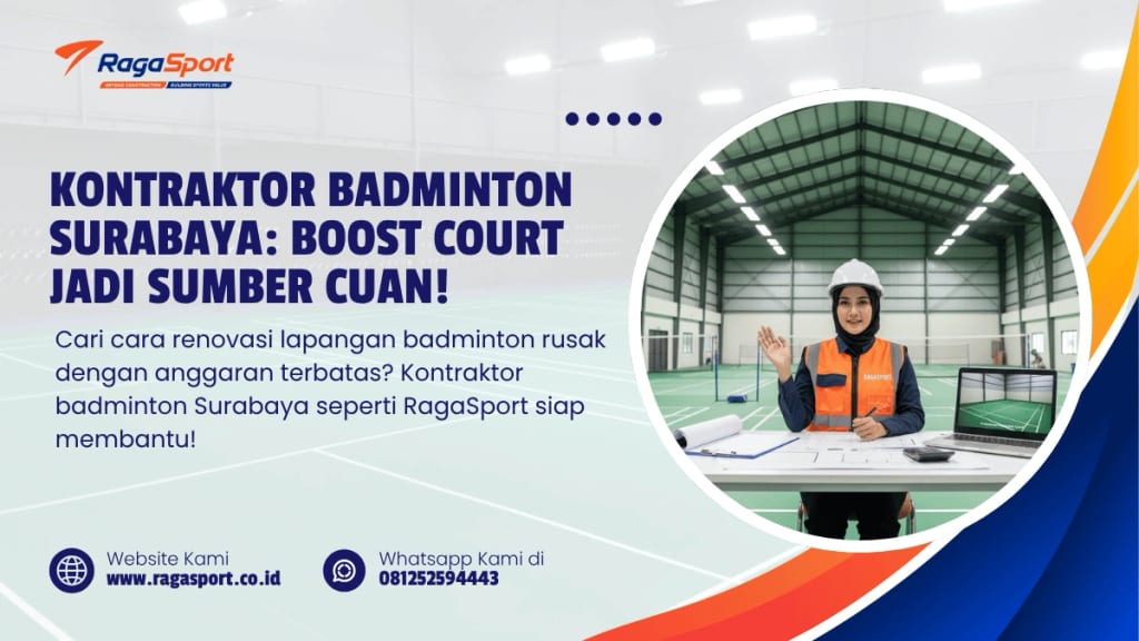 Kontraktor Badminton Surabaya: Boost Court Jadi Sumber Cuan!