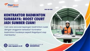 Kontraktor Badminton Surabaya: Boost Court Jadi Sumber Cuan!