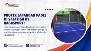 Proyek Lapangan Padel di Salatiga by RagaSport!