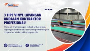 3 Tipe Vinyl Lapangan Andalan Kontraktor Profesional!