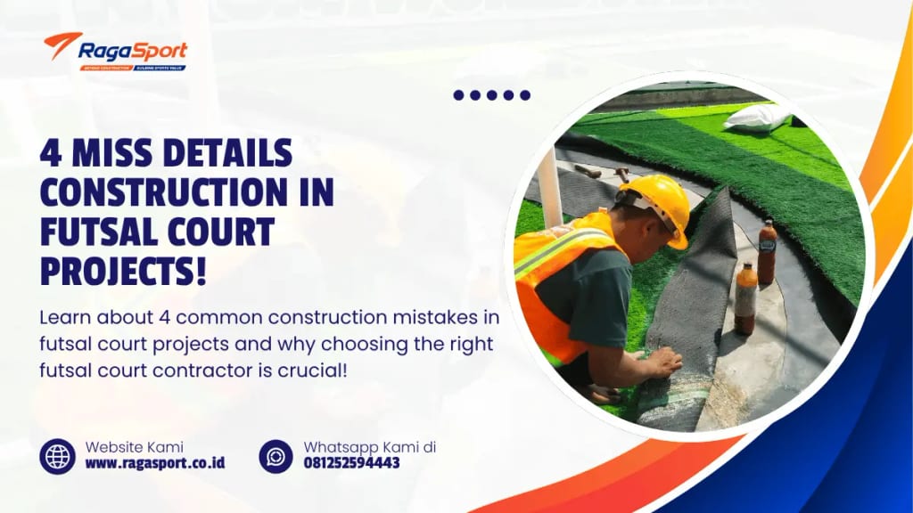 4 Miss Details Construction in Futsal Court Projects!