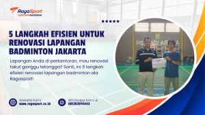 5 Langkah Efisien untuk Renovasi Lapangan Badminton Jakarta