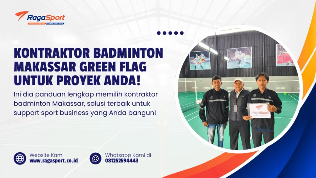 Kontraktor Badminton Makassar Green Flag untuk Proyek Anda!