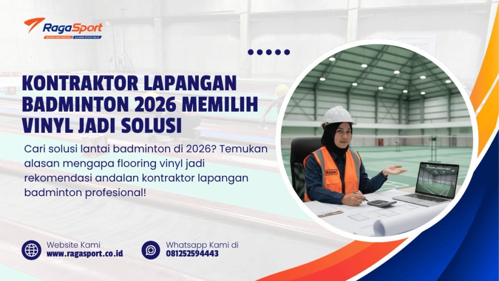 Kontraktor Lapangan Badminton 2026 Memilih Vinyl Jadi Solusi