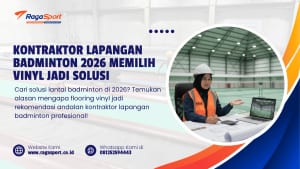 Kontraktor Lapangan Badminton 2026 Memilih Vinyl Jadi Solusi
