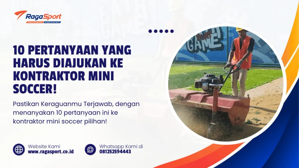 New 10 Pertanyaan yang Harus Diajukan ke Kontraktor Mini Soccer!