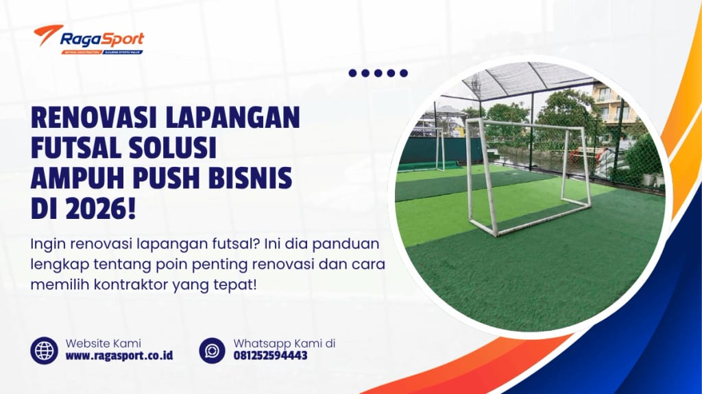Renovasi Lapangan Futsal Solusi Ampuh Push Bisnis di 2026!