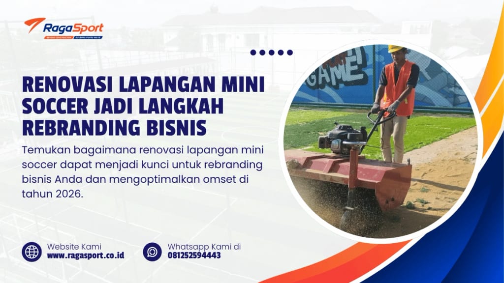 Renovasi Lapangan Mini Soccer jadi Langkah Rebranding Bisnis