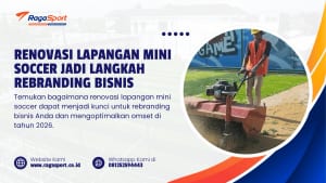 Renovasi Lapangan Mini Soccer jadi Langkah Rebranding Bisnis