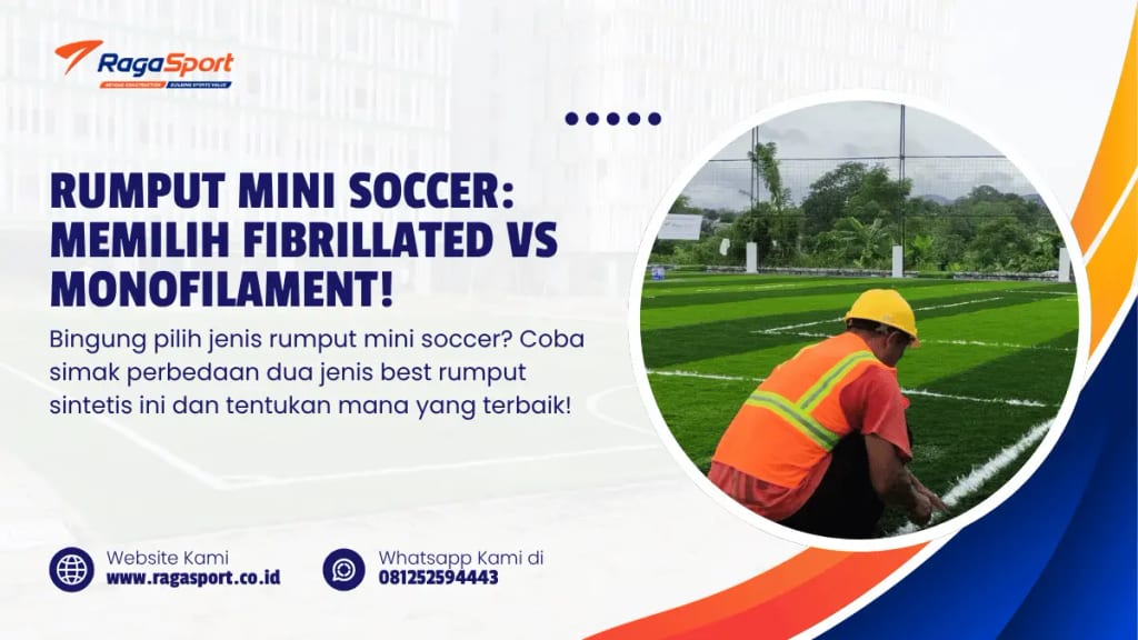 Rumput Mini Soccer Memilih Fibrillated vs Monofilament!