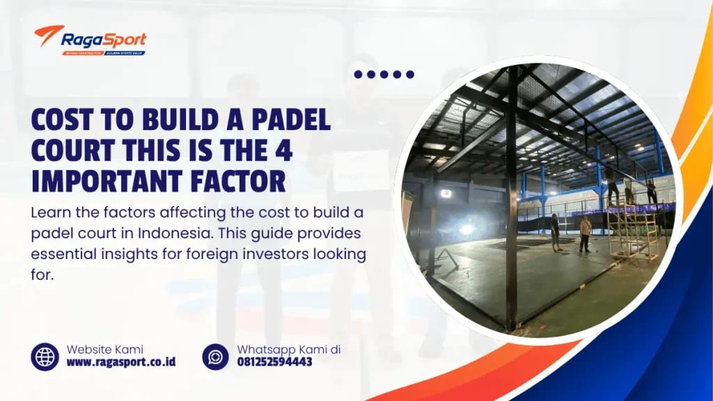 Cost to Build a Padel Court this is the 4 Important Factor