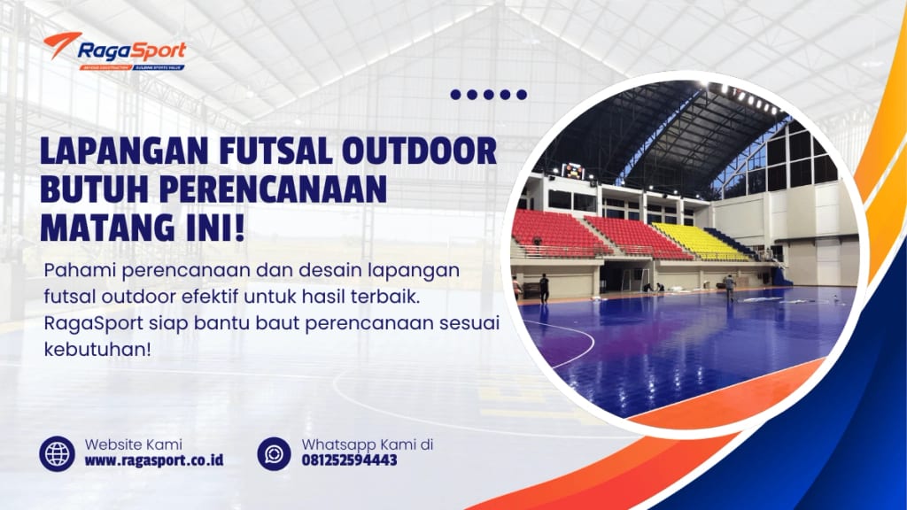 Lapangan Futsal Outdoor Butuh Perencanaan Matang ini! 