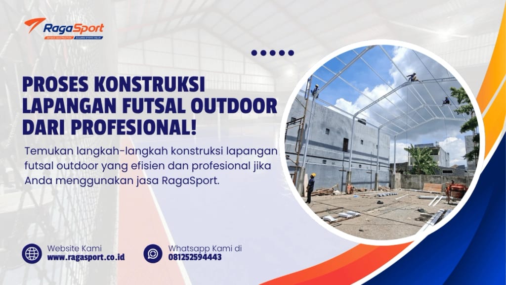 Proses Konstruksi Lapangan Futsal Outdoor dari Profesional!
