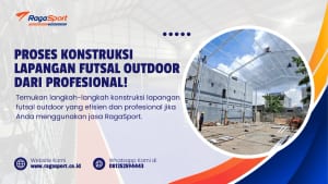 Proses Konstruksi Lapangan Futsal Outdoor dari Profesional!