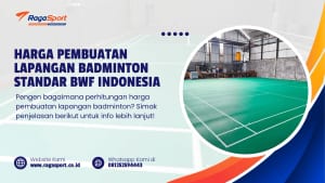 Harga Pembuatan Lapangan Badminton Standar BWF Indonesia