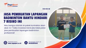 Jasa Pembuatan Lapangan Badminton Bantu Hindari 7 Risiko ini