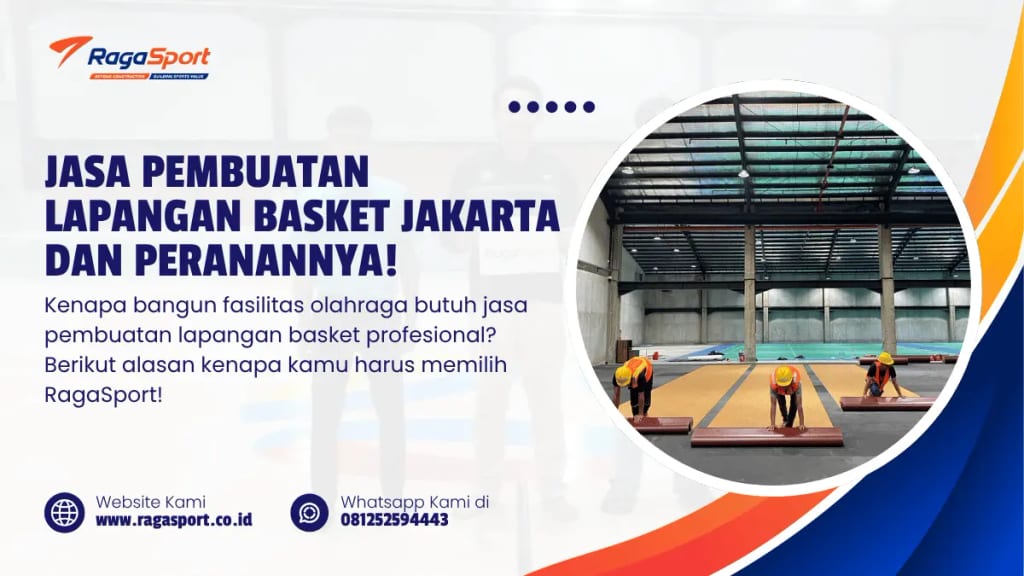 Jasa Pembuatan Lapangan Basket Jakarta dan Peranannya!