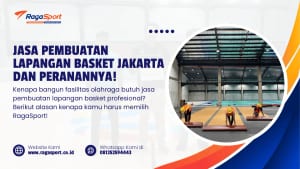 Jasa Pembuatan Lapangan Basket Jakarta dan Peranannya!