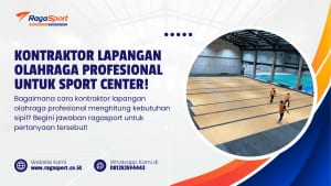 Kontraktor Lapangan Olahraga Profesional untuk Sport Center!