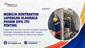 Memilih Kontraktor Lapangan Olahraga Paham Sipil itu Penting