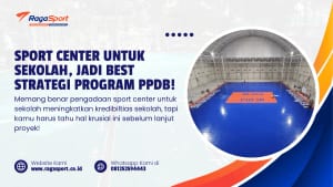 Sport Center untuk Sekolah, jadi Best Strategi Program PPDB!