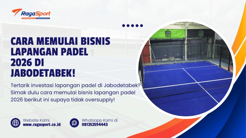 Cara Memulai Bisnis Lapangan Padel 2026 di Jabodetabek!