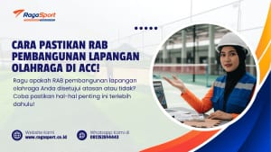 Cara Pastikan RAB Pembangunan Lapangan Olahraga di ACC!