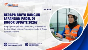 Berapa Biaya Bangun Lapangan Padel di Bogor Update 2026?