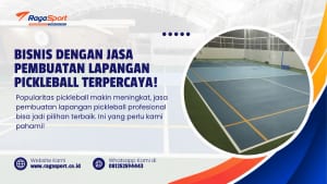Bisnis dengan Jasa Pembuatan Lapangan Pickleball Terpercaya!