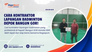 Cara Kontraktor Lapangan Badminton Depok Bangun GOR!