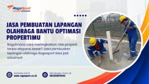 Jasa Pembuatan Lapangan Olahraga Bantu Optimasi Propertimu