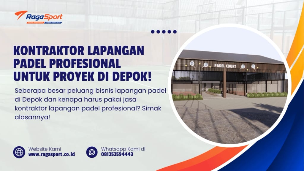 Kontraktor Lapangan Padel Profesional untuk Proyek di Depok!