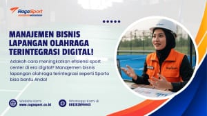 Manajemen Bisnis Lapangan Olahraga Terintegrasi Digital!