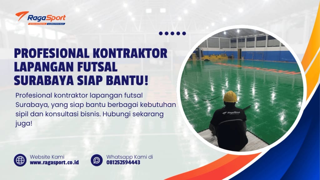 Profesional Kontraktor Lapangan Futsal Surabaya Siap Bantu!