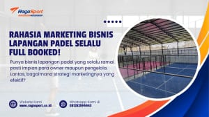Rahasia Marketing Bisnis Lapangan Padel Selalu Full Booked!