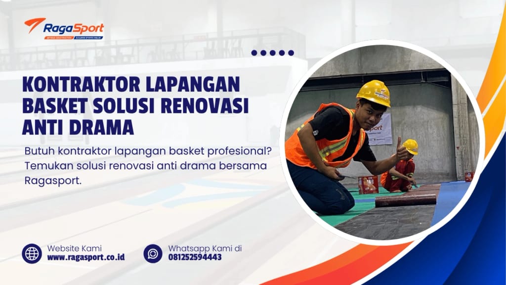 Kontraktor Lapangan Basket Solusi Renovasi Anti Drama