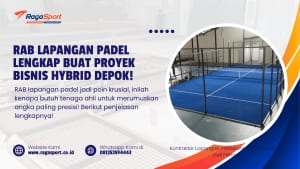 RAB Lapangan Padel Lengkap buat Proyek Bisnis Hybrid Depok!